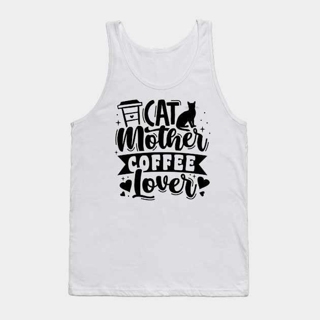 Cat Mother.Coffee Lover Tank Top by Satic